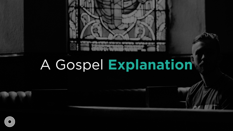 A Gospel Explanation