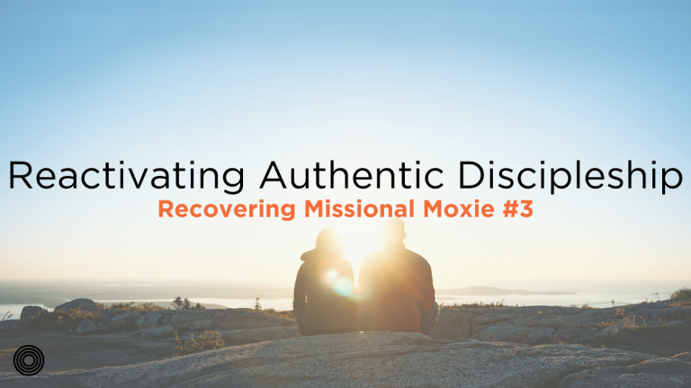 Reactivating Authentic Discipleship