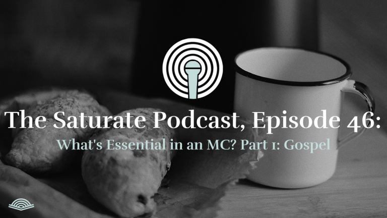 Episode 046: What is Essential in an MC? Part 1: The Gospel
