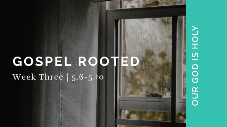 Gospel Rooted | Day by Day