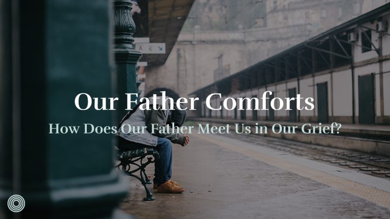 Our Father Comforts