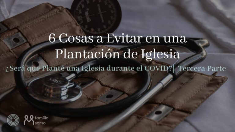 6 Cosas a Evitar en una Plantación de Iglesia