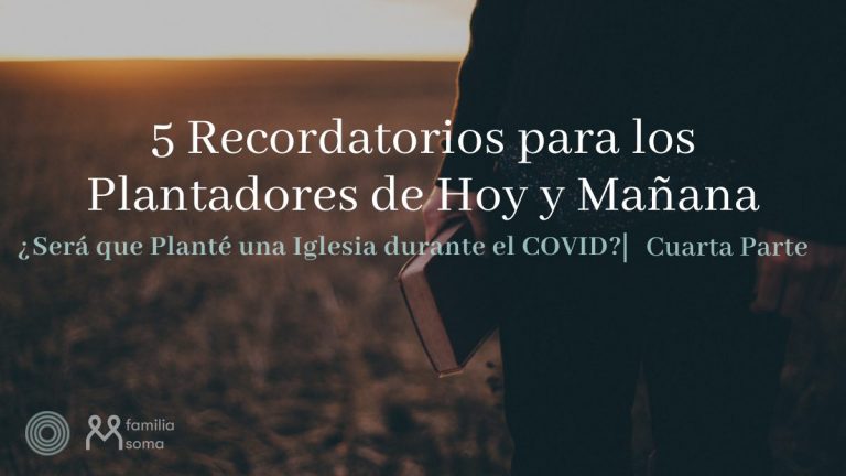 5 Recordatorios para los Plantadores de Hoy y Mañana