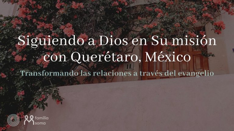 Siguiendo a Dios en Su mision con Queretaro Mexico Featured
